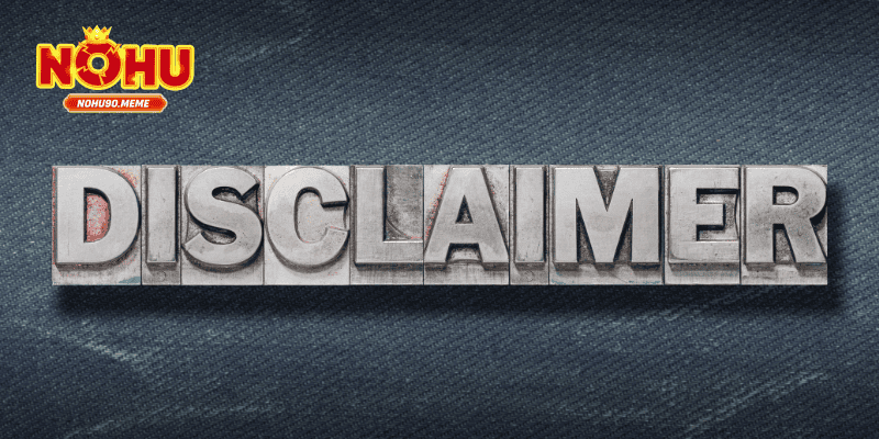 Các trường hợp NOHU90 được miễn trừ trách nhiệm